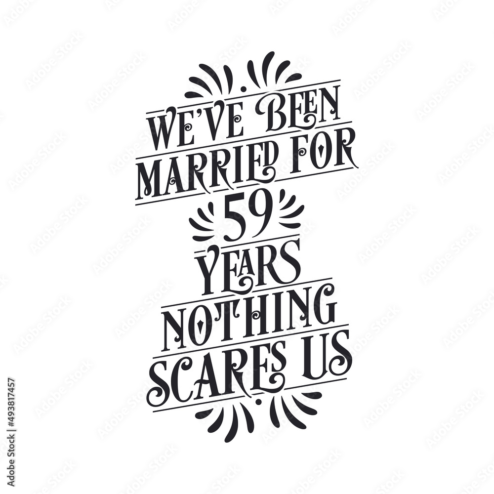 Naklejka premium We've been Married for 59 years, Nothing scares us. 59th anniversary celebration calligraphy lettering