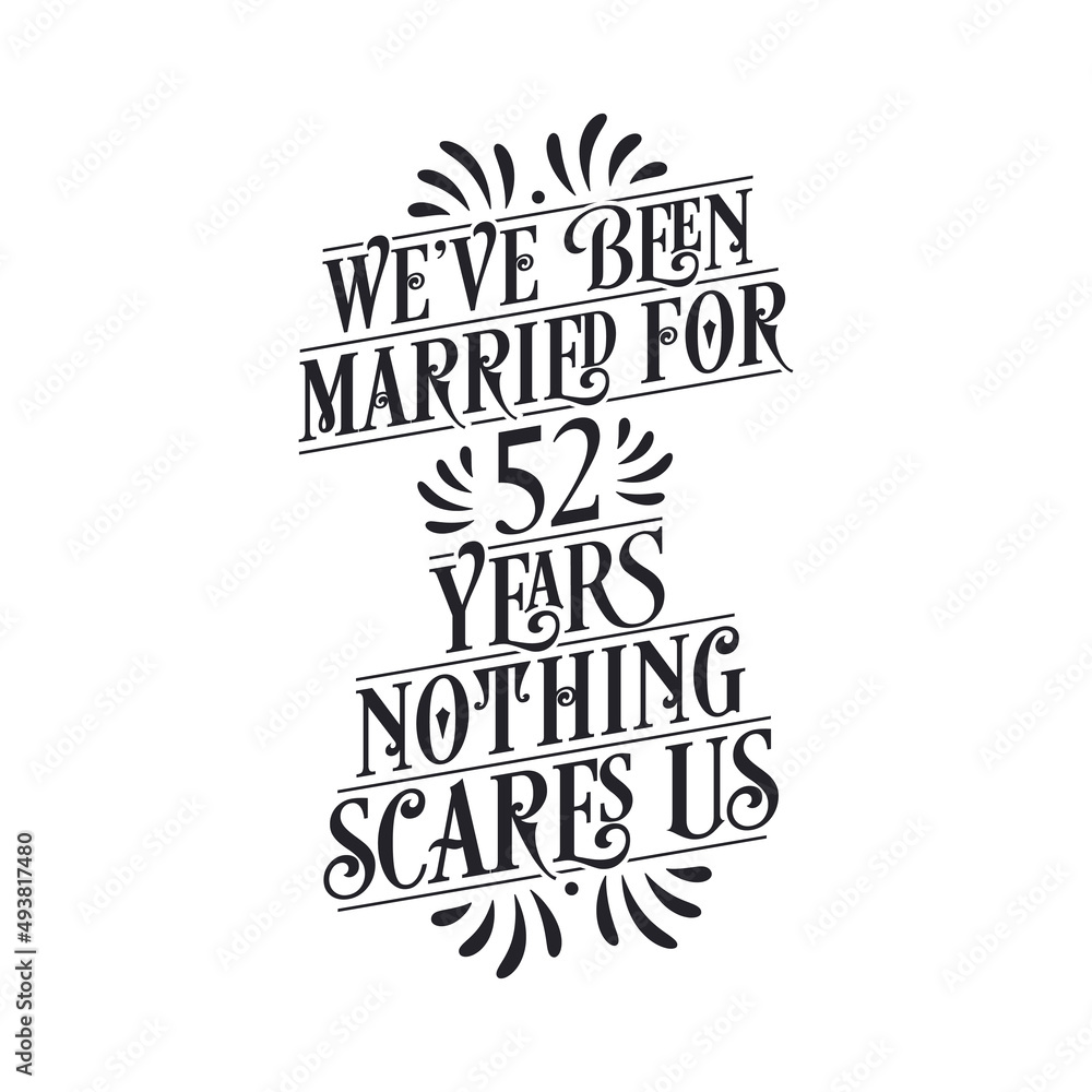 Naklejka premium We've been Married for 52 years, Nothing scares us. 52nd anniversary celebration calligraphy lettering