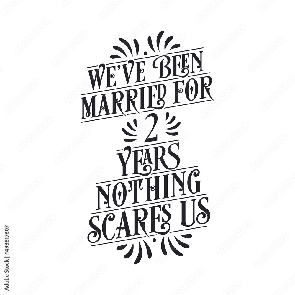 Naklejka premium We've been Married for 2 years, Nothing scares us. 2nd anniversary celebration calligraphy lettering