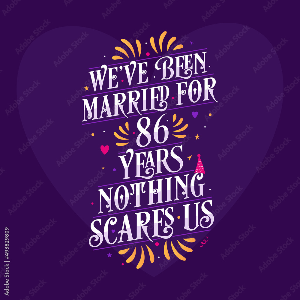 custom made wallpaper toronto digital86th anniversary celebration calligraphy lettering. We've been Married for 86 years, nothing scares us