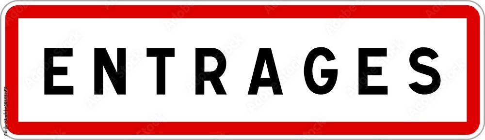 Panneau entrée ville agglomération Entrages / Town entrance sign Entrages Panneau entrée ville agglomération Entrages / Town entrance sign Entrages