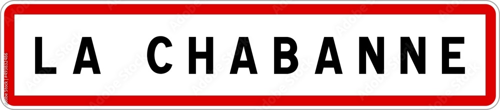 Panneau entrée ville agglomération La Chabanne / Town entrance sign La Chabanne