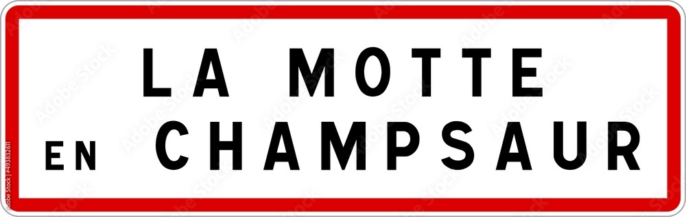 Panneau entrée ville agglomération La Motte-en-Champsaur / Town entrance sign La Motte-en-Champsaur Panneau entrée ville agglomération La Motte-en-Champsaur / Town entrance sign La Motte-en-Champsaur