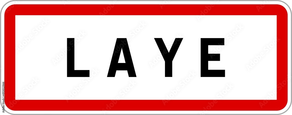 Panneau entrée ville agglomération Laye / Town entrance sign Laye Panneau entrée ville agglomération Laye / Town entrance sign Laye