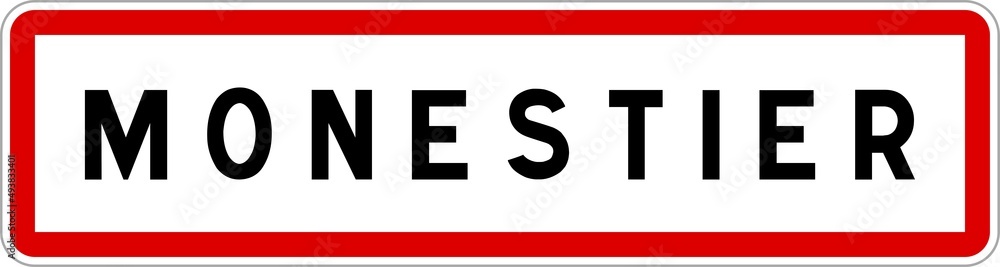 Panneau entrée ville agglomération Monestier / Town entrance sign Monestier Panneau entrée ville agglomération Monestier / Town entrance sign Monestier
