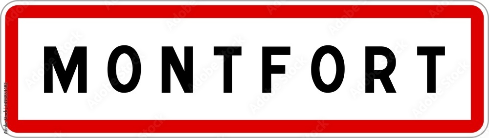 Panneau entrée ville agglomération Montfort / Town entrance sign Montfort Panneau entrée ville agglomération Montfort / Town entrance sign Montfort