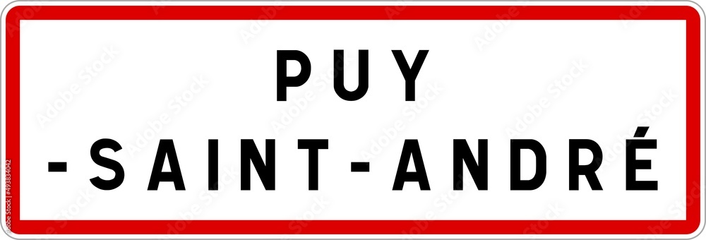Panneau entrée ville agglomération Puy-Saint-André / Town entrance sign Puy-Saint-André