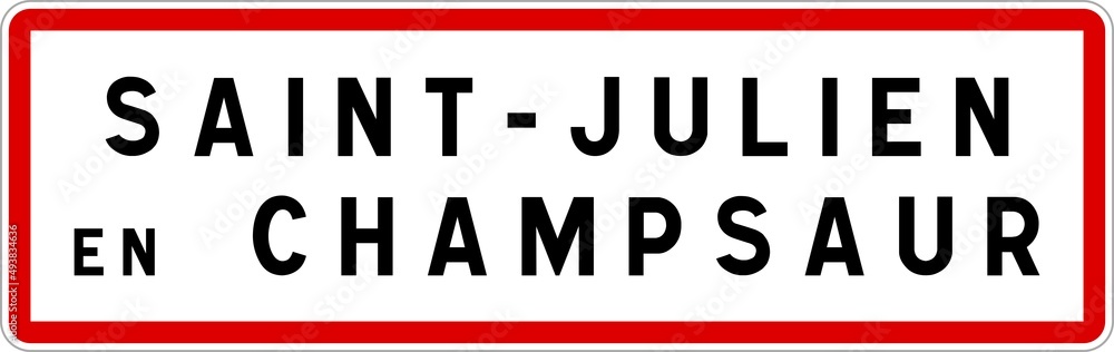 Panneau entrée ville agglomération Saint-Julien-en-Champsaur / Town entrance sign Saint-Julien-en-Champsaur Panneau entrée ville agglomération Saint-Julien-en-Champsaur / Town entrance sign Saint-Julien-en-Champsaur