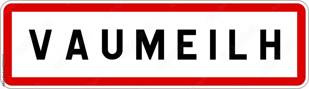 Panneau entrée ville agglomération Vaumeilh / Town entrance sign Vaumeilh Panneau entrée ville agglomération Vaumeilh / Town entrance sign Vaumeilh