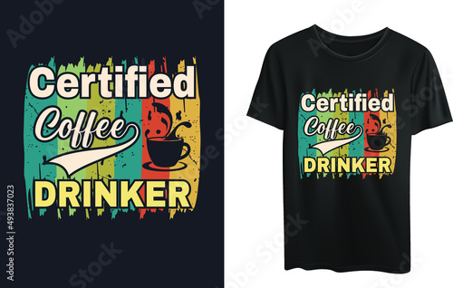 Certified coffee drinker t-shirt design 