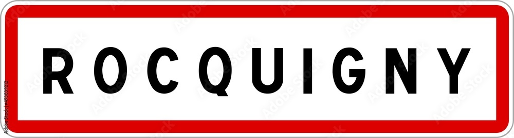 Panneau entrée ville agglomération Rocquigny / Town entrance sign Rocquigny