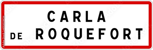 Panneau entrée ville agglomération Carla-de-Roquefort / Town entrance sign Carla-de-Roquefort