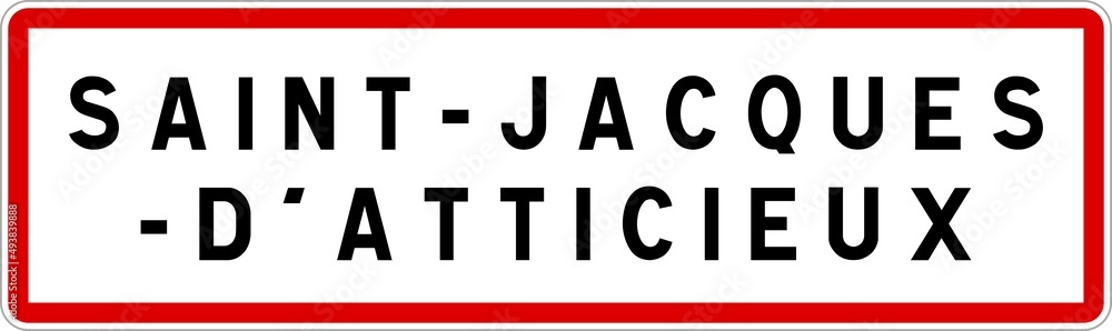 Panneau entrée ville agglomération Saint-Jacques-d'Atticieux / Town entrance sign Saint-Jacques-d'Atticieux Panneau entrée ville agglomération Saint-Jacques-d'Atticieux / Town entrance sign Saint-Jacques-d'Atticieux