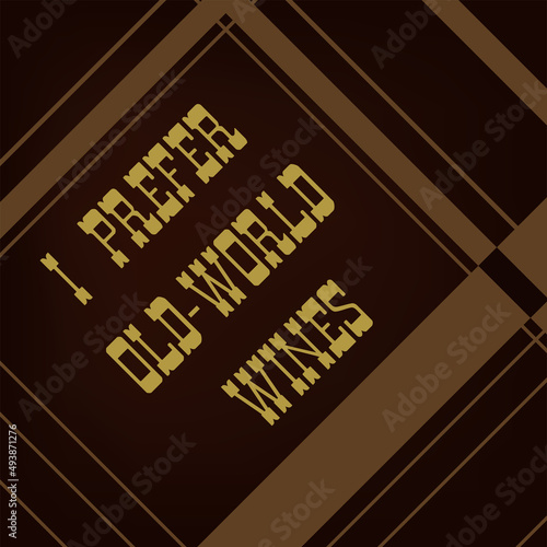 I prefer old-world wines