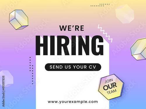 We're Hiring, Join Our Team Lettering And Hexagon Elements On Gradient Background.