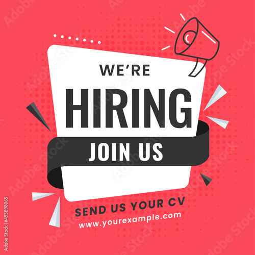 We're Hiring Join Us Lettering With Triangle Element, Loudspeaker On White And Red Background For Advertising.