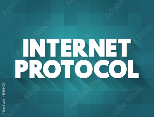 Internet Protocol - network layer communications protocol in the Internet protocol suite for relaying datagrams across network boundaries, text concept background photo