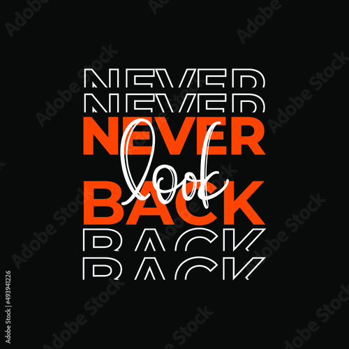 Never give up Modern typography For T shirt design