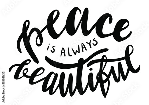 Peace is always beautiful hand lettering quote for antiwar postcards design