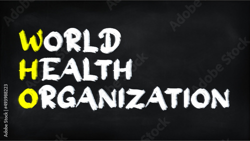 WORLD HEALTH ORGANIZATION WHO  on chalkboard