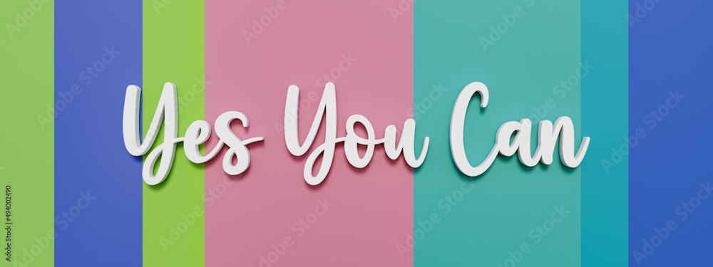 Yes you can. Banner with letters and striped colored background. Message, saying and short phrase concept. 3D illustration