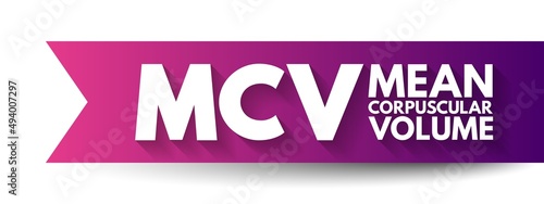 MCV Mean Corpuscular Volume - measure of the average volume of a red blood corpuscle, acronym text concept background