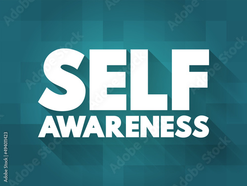 Self-awareness - experience of one's own personality or individuality, text concept background