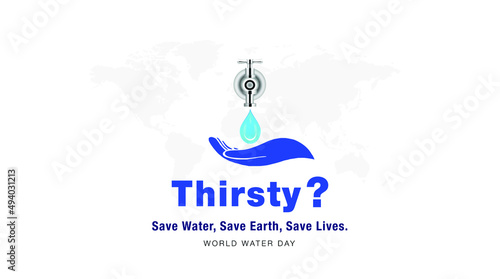 World Water Day banner design for Water conservation with text Save water, save earth, save life with thirsty man hand