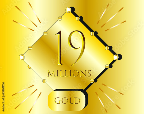 19 millions. gold bar vector