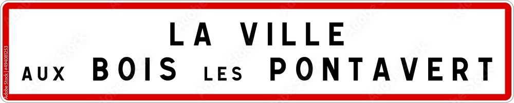 Panneau entrée ville agglomération La Ville-aux-Bois-lès-Pontavert / Town entrance sign La Ville-aux-Bois-lès-Pontavert Panneau entrée ville agglomération La Ville-aux-Bois-lès-Pontavert / Town entrance sign La Ville-aux-Bois-lès-Pontavert