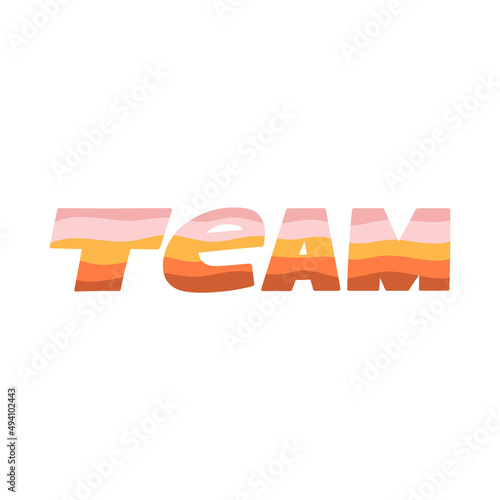 Team hand drawn lettering. Nice colorful quote with little stars. Can be used in social media, web, typographic design. Vector illustration. Team work concept.