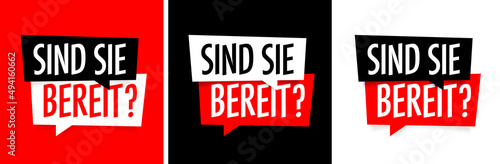 Sind sie bereit ?