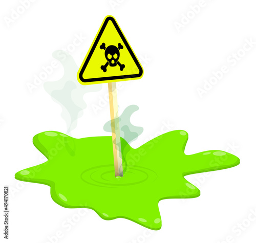 Triangular chemical hazard sign in puddle of toxic waste. Problem of storage and disposal of hazardous substances. Cartoon vector isolated on white background