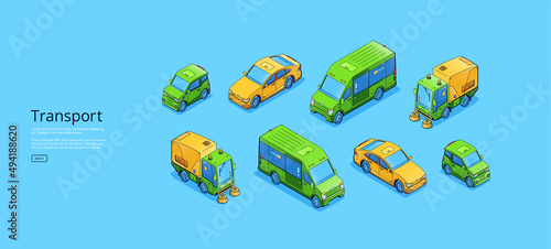Transport isometric web banner, sedan or mini car, van truck and street cleaner vehicles. Different transportation modes, automobile dealership business, sale or exhibition, 3d vector line art concept