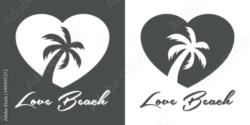 Beach holidays. Destino de vacaciones. Banner con texto manuscrito Love Beach con silueta de palmera en corazón en espacio negativo en fondo gris y fondo blanco