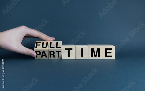 Cubes form the words Full Time - Part Time. Business and job concept photo
