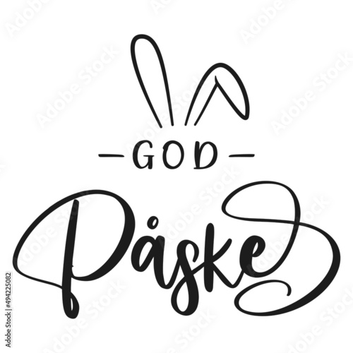Danish text God Påske. Happy Easter vector lettering with bunny ears. Isolated on white background
