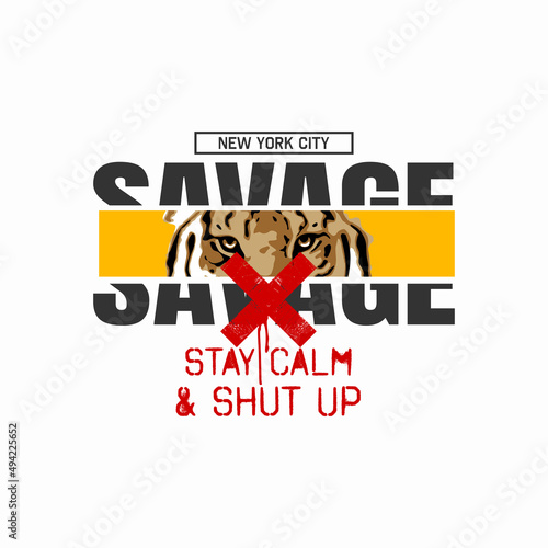 savage slogan vector typography t shirt graphics print
