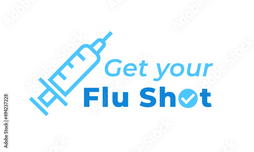 Get your Flu shot sign. Flu vaccine syringe icon. Influenza injection symbol. Virus vaccination needle banner. Vector illustration. photo