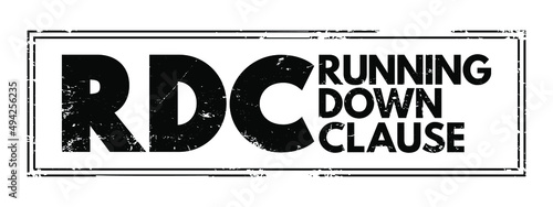 RDC Running Down Clause - provides coverage for legal liability of either the shipper or the common carrier for claims arising out of collisions, acronym text stamp