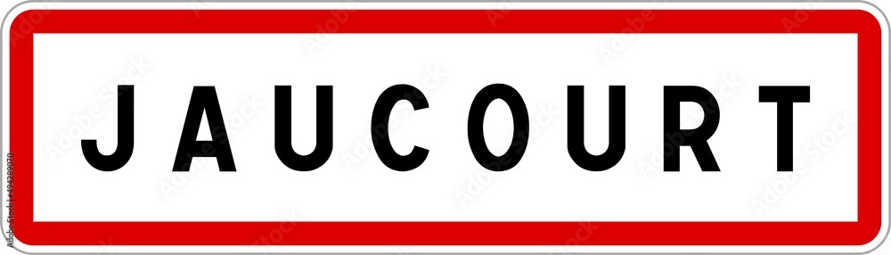Panneau entrée ville agglomération Jaucourt / Town entrance sign Jaucourt Panneau entrée ville agglomération Jaucourt / Town entrance sign Jaucourt