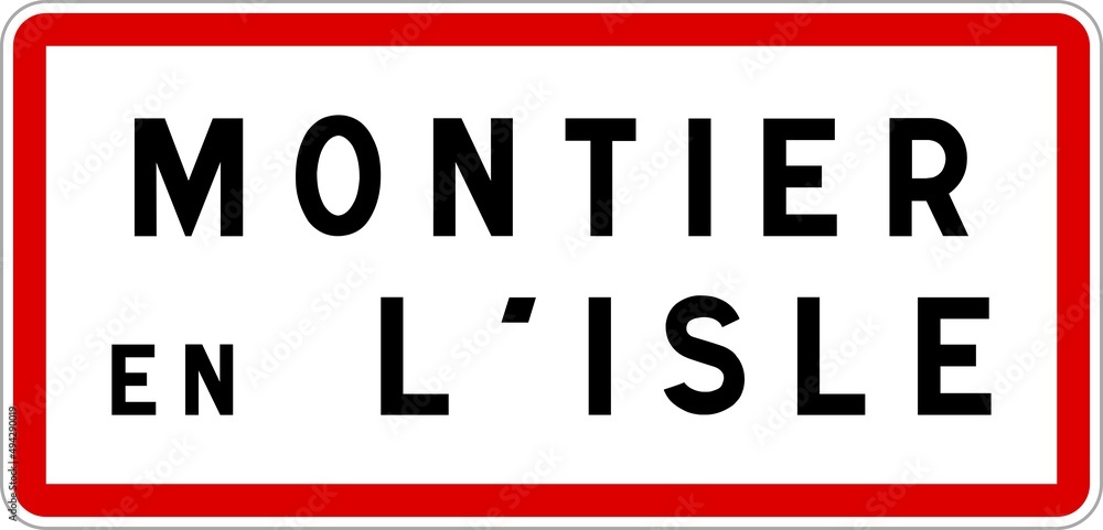 Panneau entrée ville agglomération Montier-en-l'Isle / Town entrance sign Montier-en-l'Isle Panneau entrée ville agglomération Montier-en-l'Isle / Town entrance sign Montier-en-l'Isle