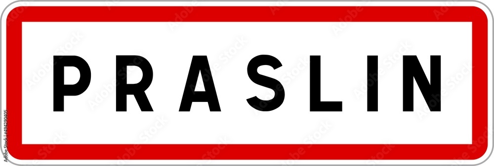Panneau entrée ville agglomération Praslin / Town entrance sign Praslin Panneau entrée ville agglomération Praslin / Town entrance sign Praslin