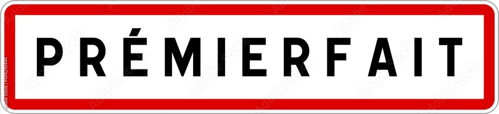 Panneau entrée ville agglomération Prémierfait / Town entrance sign Prémierfait Panneau entrée ville agglomération Prémierfait / Town entrance sign Prémierfait
