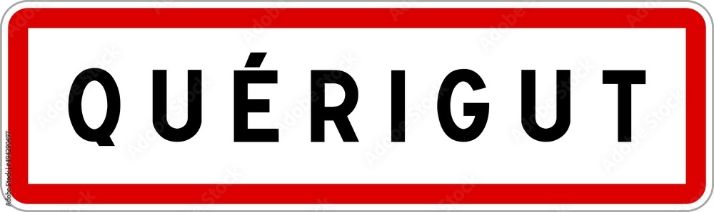 Panneau entrée ville agglomération Quérigut / Town entrance sign Quérigut Panneau entrée ville agglomération Quérigut / Town entrance sign Quérigut
