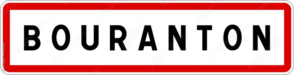 Panneau entrée ville agglomération Bouranton / Town entrance sign Bouranton Panneau entrée ville agglomération Bouranton / Town entrance sign Bouranton