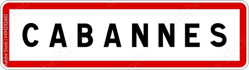 Panneau entrée ville agglomération Cabannes / Town entrance sign Cabannes photo