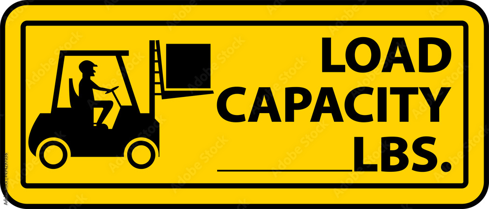 Forklift Load Capacity Label Sign On White Background Forklift Load Capacity Label Sign On White Background