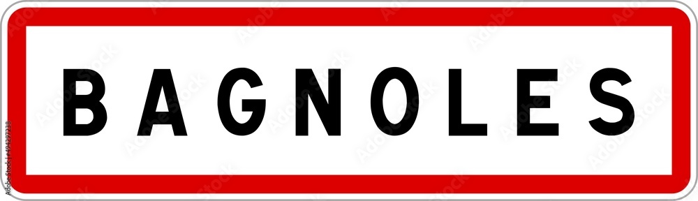 Panneau entrée ville agglomération Bagnoles / Town entrance sign Bagnoles Panneau entrée ville agglomération Bagnoles / Town entrance sign Bagnoles