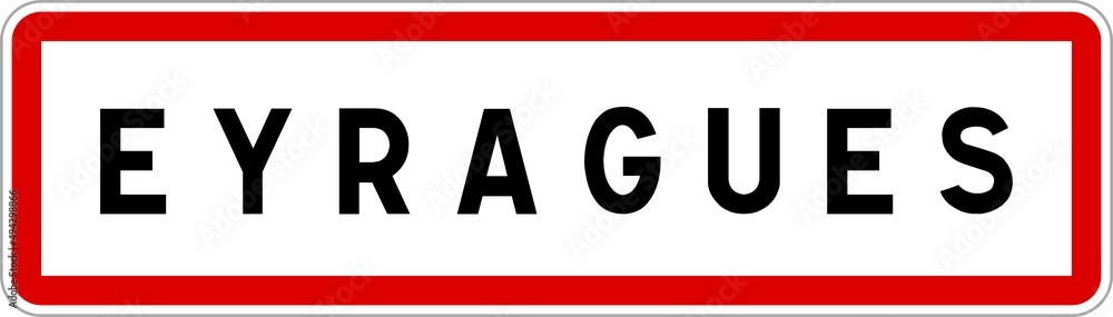 Obraz premium Panneau entrée ville agglomération Eyragues / Town entrance sign Eyragues